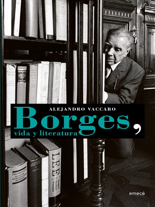Title details for Borges, vida y literatura by Alejandro Vaccaro - Available